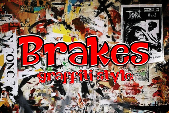 Brakes Font: A Graffiti-Style Tool for Bold Campaign Visuals