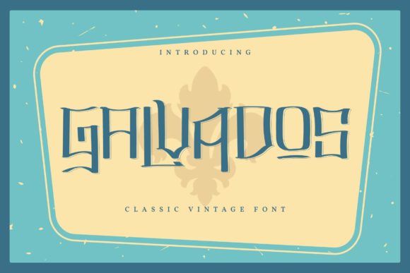 Galvados: The Vintage Display Font for Modern Digital Marketing